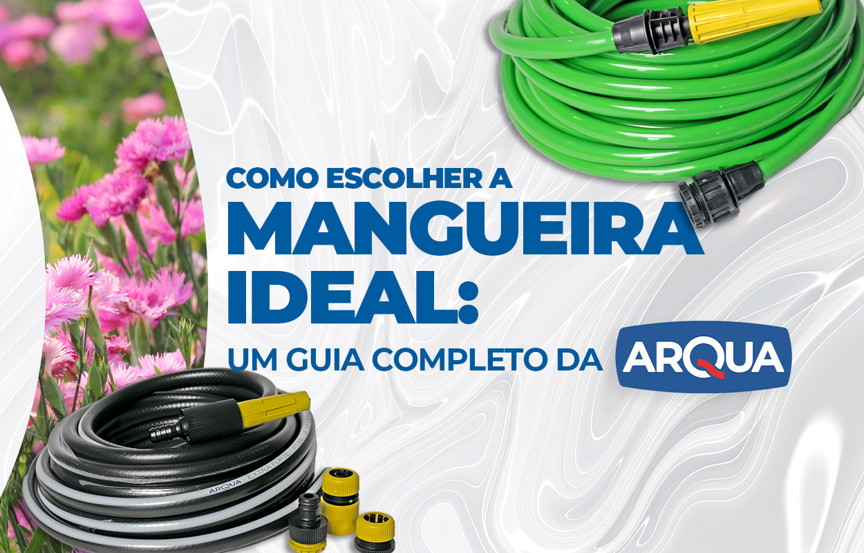 Como escolher sua mangueira ideal